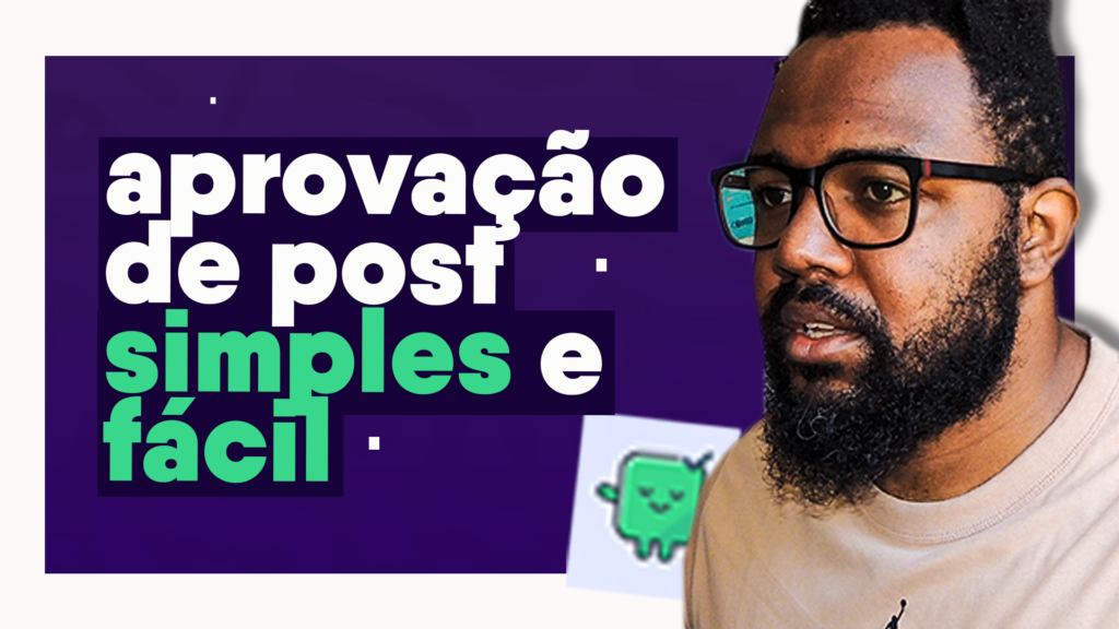 PARE-de-APROVAR-POSTS-pelo-WHATSAPP-Organize-seu-Processo-com-a-APROVA-POST