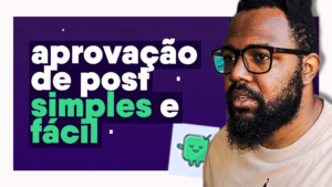 PARE-de-APROVAR-POSTS-pelo-WHATSAPP-Organize-seu-Processo-com-a-APROVA-POST